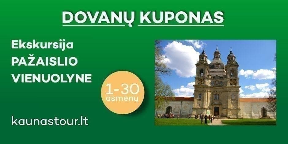 DOVANŲ KUPONAS Ekskursija Pažaislio vienuolyne 1-30 asmenų