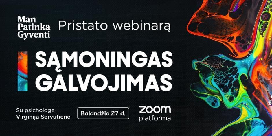Webinaras "Sąmoningas galvojimas"