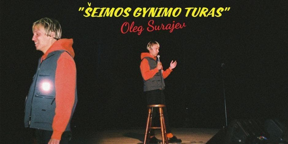 OLEG SURAJEV STAND-UP "ŠEIMOS GYNIMO TURAS" // 05.07