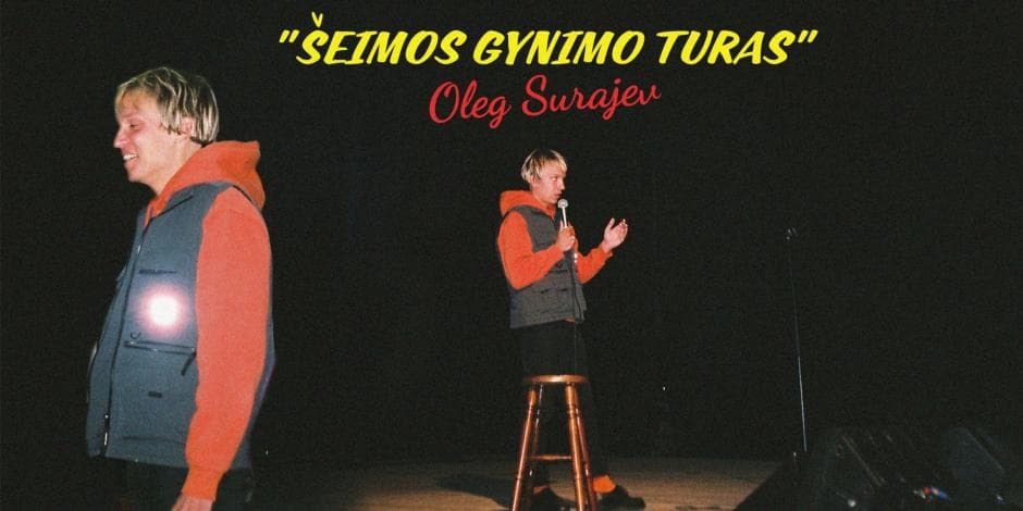 OLEG SURAJEV STAND-UP "ŠEIMOS GYNIMO TURAS" // 05.13