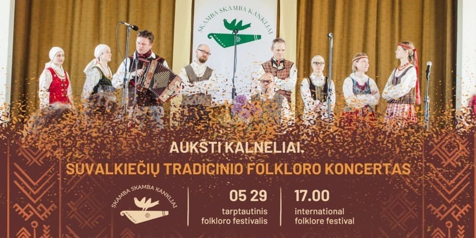 Suvalkiečių tradicinio folkloro koncertas „Aukšti kalneliai“. TRANSLIACIJA