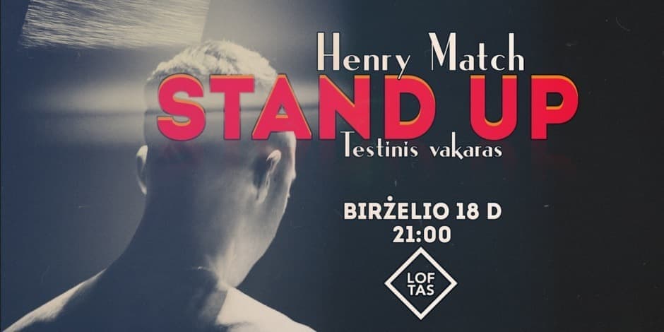 Henry Match StandUp Testinis Vakaras