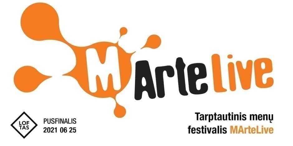 Tarptautinis menų festivalis MArteLive menų fabrike LOFTAS