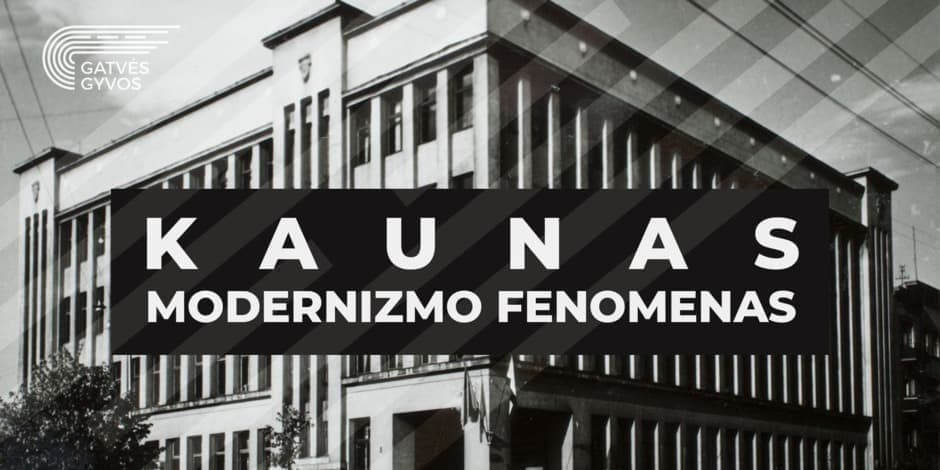 Ekskursija „Kaunas. Modernizmo fenomenas“