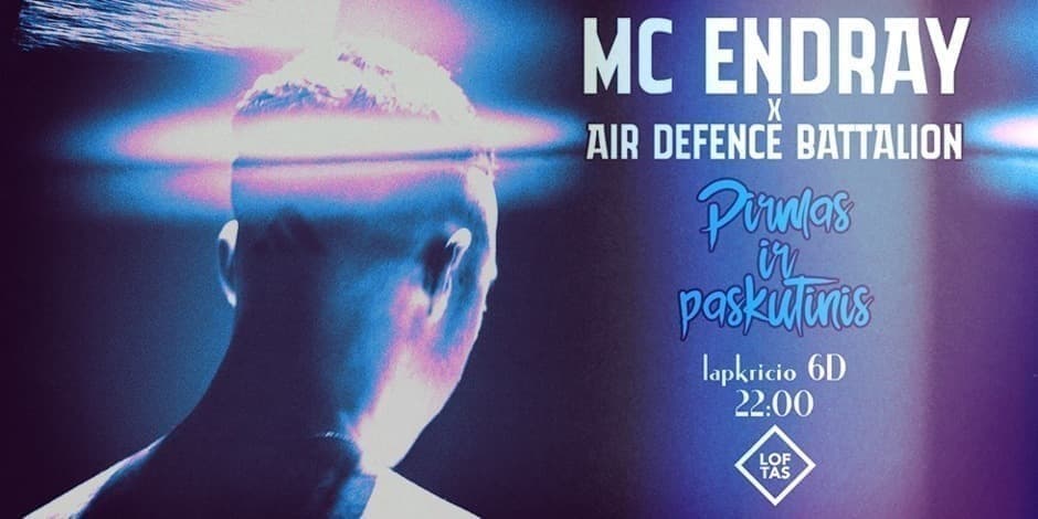 MC ENDRAY x Air Defence Battalion - PIRMAS IR PASKUTINIS