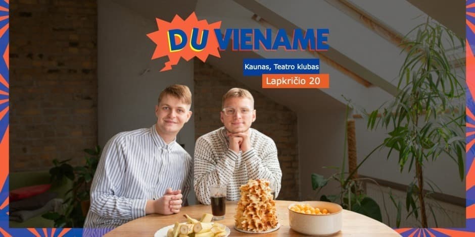 Markas ir Viktoras "Du viename" Kaunas(papildomas)