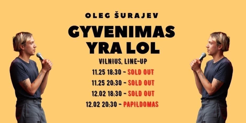 OLEG SURAJEV STAND-UP // "GYVENIMAS YRA LOL" // 12.02 VILNIUS // PAPILDOMAS