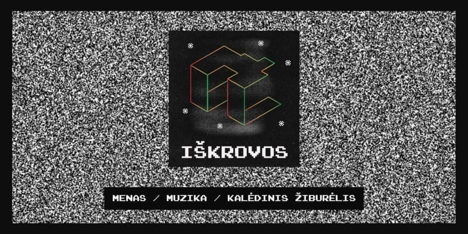 IŠKROVOS - MUZIKA | MENAS | KALĖDINIS ŽIBURĖLIS