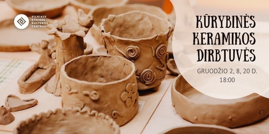 Kūrybinės keramikos dirbtuvės