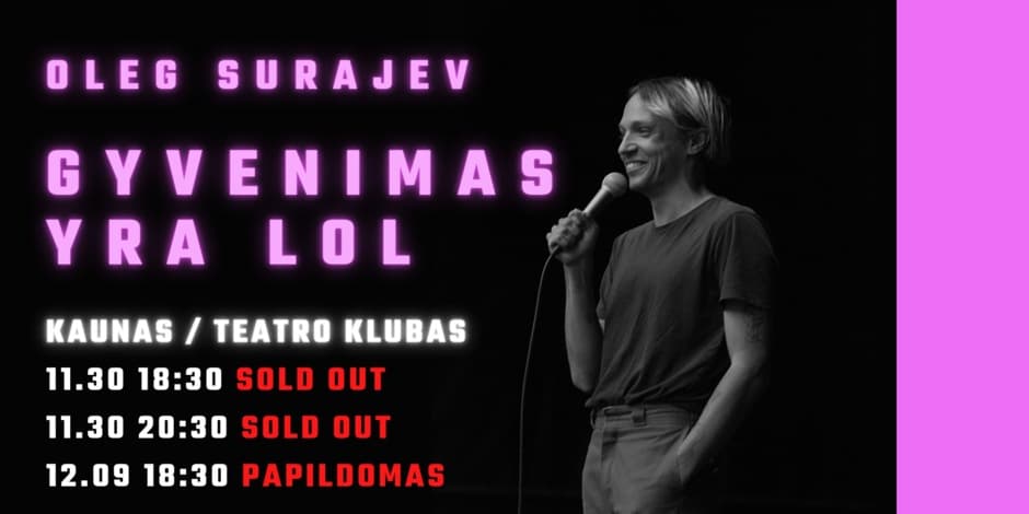 OLEG SURAJEV STAND-UP // "GYVENIMAS YRA LOL" // 12.09 KAUNAS