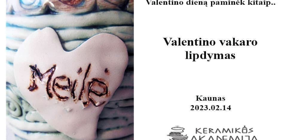 Keramikos Akademija kviečia Valentino dieną paminėti kitaip