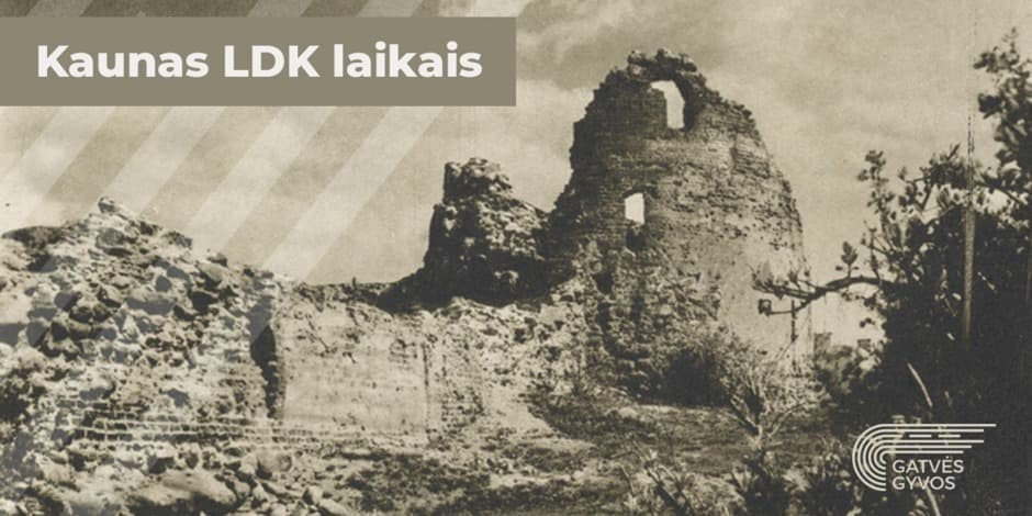 Ekskursija „Kaunas LDK laikais“