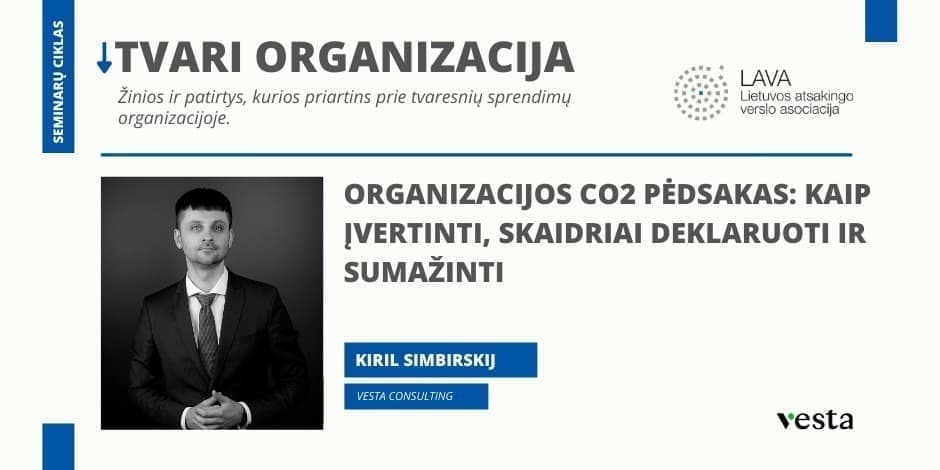 ORGANIZACIJOS CO2 PĖDSAKAS: KAIP ĮVERTINTI, SKAIDRIAI DEKLARUOTI IR SUMAŽINTI