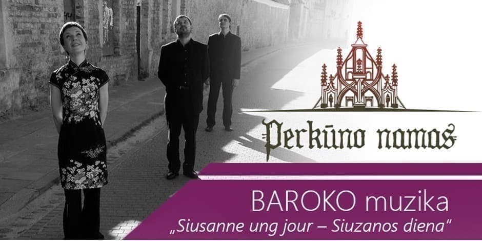 Baroko muzika „Susanne ung jour – Siuzanos diena“