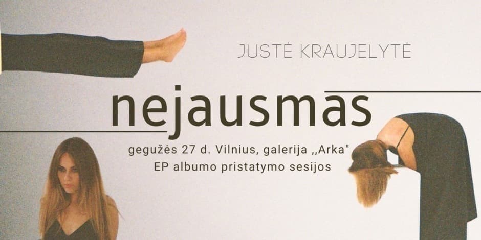 Justės Kraujelytės EP albumo ,,Nejausmas'' pristatymo 1 sesija 18.00