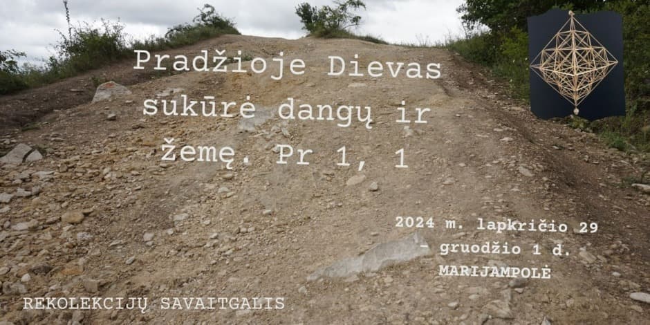 Pradžioje Dievas sukūrė dangų ir žemę. Pr 1, 1