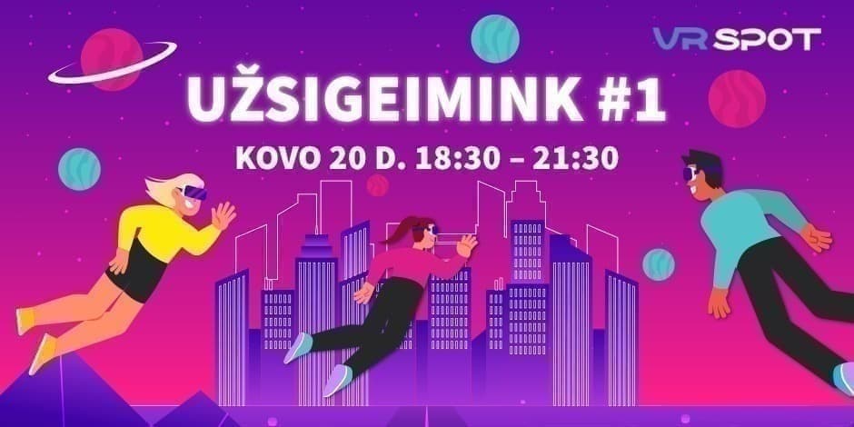 Užsigeimink #1 | VR SPOT | Vilnius