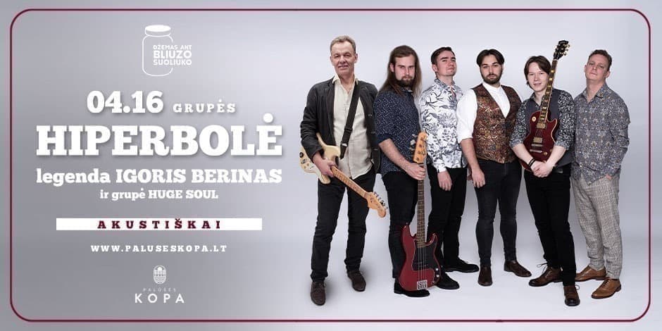 HIPERBOLĖS legenda Igoris Berinas ir grupė Huge Soul | Palūšės kopa