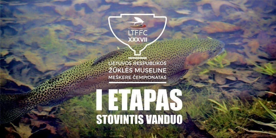 LR žūklės museline meškere čempionatas, I etapas - žūklė stovinčiame vandenyje