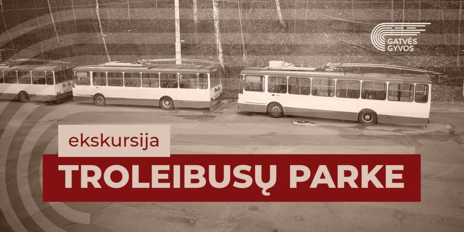 Ekskursija Vilniaus troleibusų parke