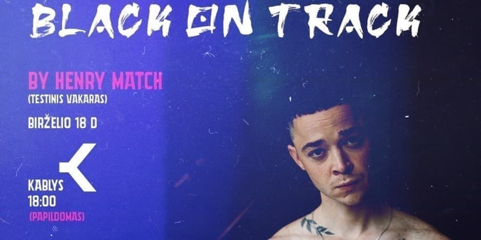 BLACK ON TRACK by Henry Match (stand up) PAPILDOMAS