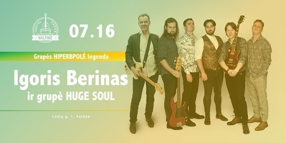 HIPERBOLĖS legenda Igoris Berinas ir grupė Huge Soul | Palūšės valtinė - baras