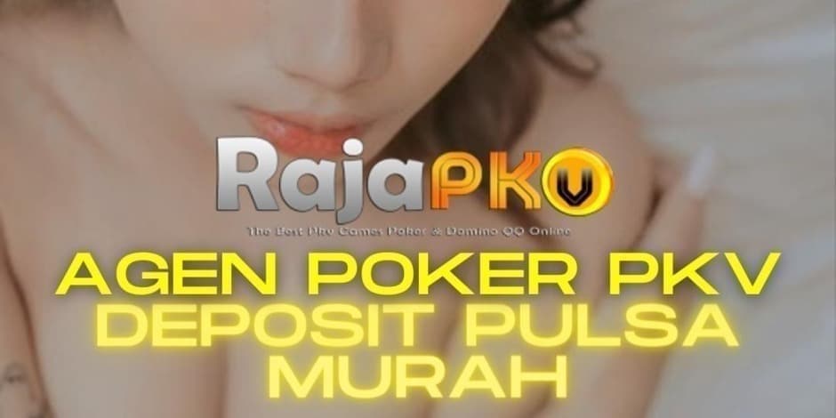 10+ Pkv Games Terbaru Situs Poker Online Deposit Pulsa Pakai Dana
