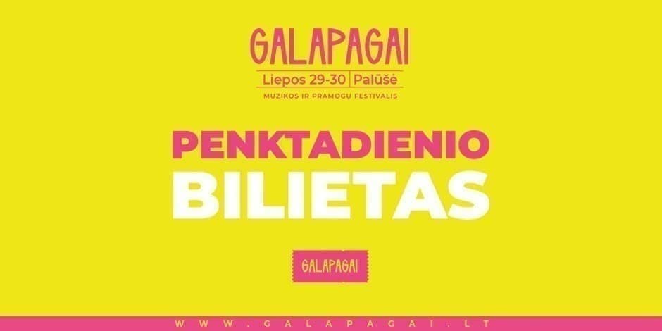 GALAPAGAI 2022 PENKTADIENIO BILIETAS