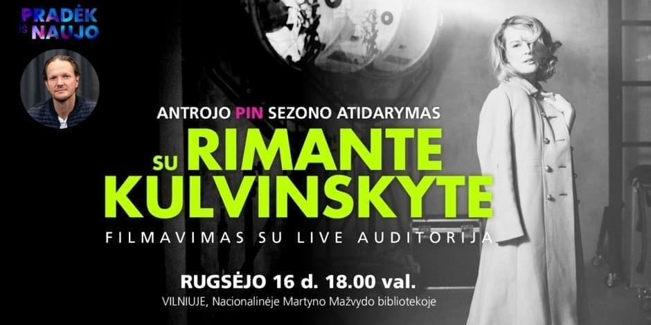 PIN su Rimante Kulvinskyte. Filmavimas.