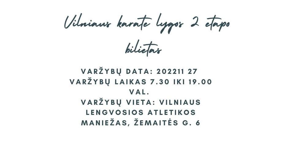Vilniaus Karate Lygos II etapo  įėjimo bilietas