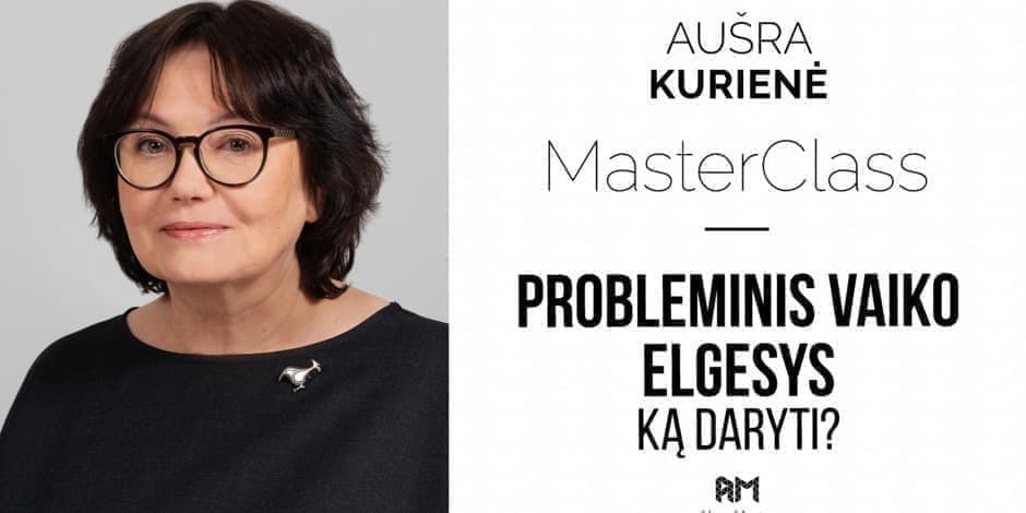 A. Kurienė: ,,Probleminis vaiko elgesys - ką daryti?''