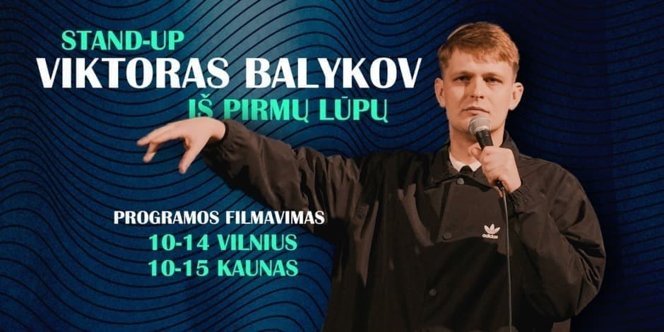 Viktoras Balykov Stand-up "Iš pirmų lupų" programos filmavimas|| VILNIUS