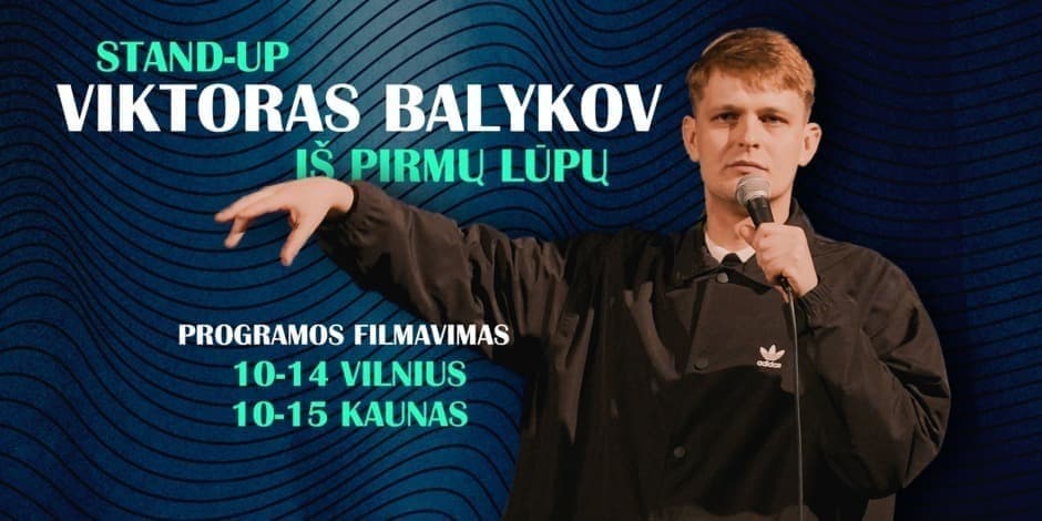 Viktoras Balykov Stand-up "Iš pirmų lūpų" programos filmavimas|| VILNIUS (PAPILDOMAS)