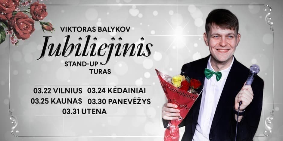 Viktoras Balykov: Jubiliejinis stand-up turas || KAUNAS