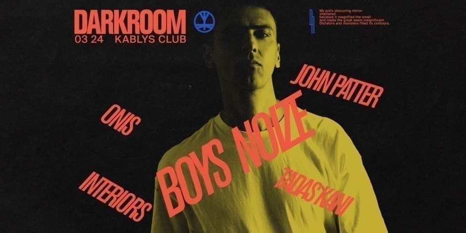 Darkroom: Boys Noize, Interiors, Onis, Tadas Kani x John Patter