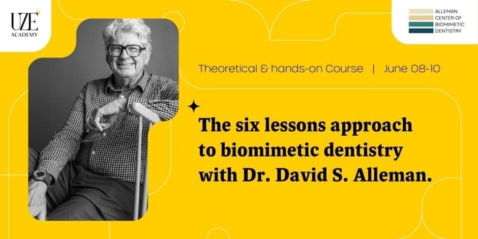 The six lessons approach to biomimetic dentistry with Dr. David S. Alleman