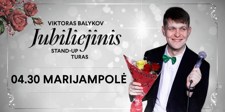 Viktoras Balykov: Jubiliejinis stand-up turas || MARIJAMPOLĖ
