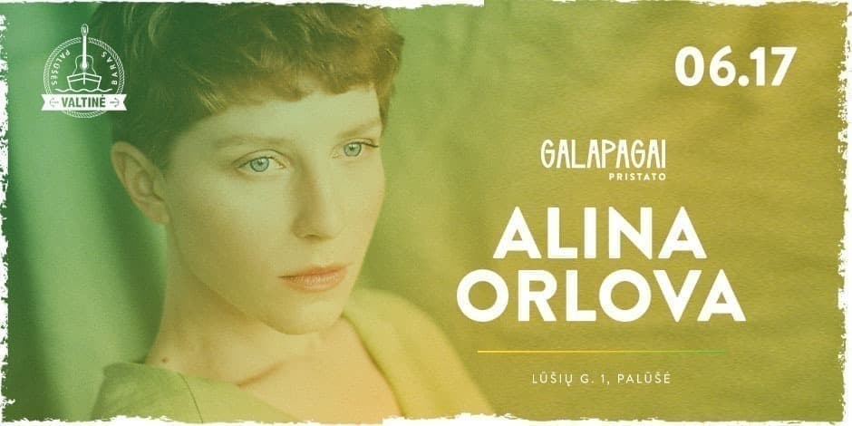 Galapagai pristato: Alina Orlova | 06.17