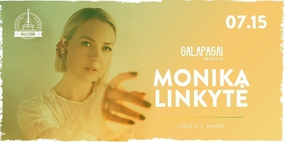 Galapagai pristato: Monika Linkytė | 07.15