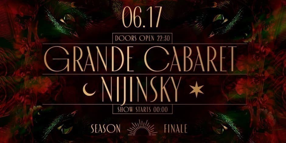 Grande Cabaret Nijinsky: Season Finale | Saturday