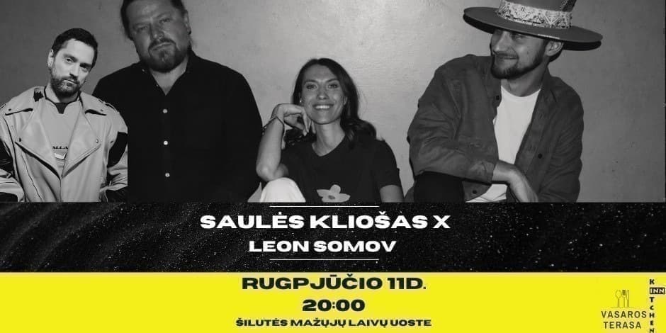 SAULĖS KLIOŠAS X LEON SOMOV