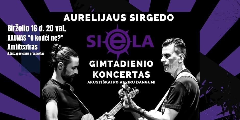 Grupės “SIELA” lyderio Aurelijaus Sirgedo akustinis gimtadienio koncertas!!!