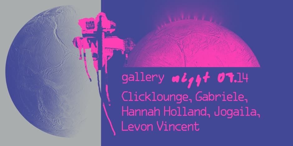 gallery night: Clicklounge, Gabriele, Hannah Holland, Jogaila, Levon Vincent