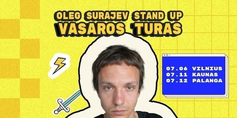 OLEG SURAJEV STAND UP: VASAROS TURAS (VILNIUS)