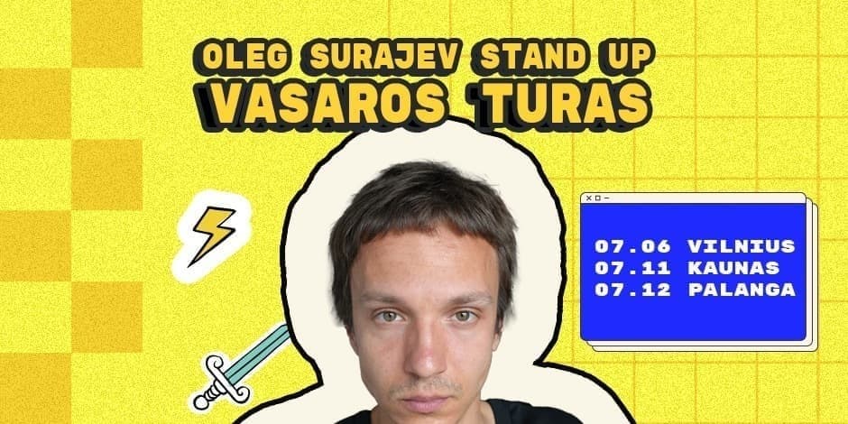 OLEG SURAJEV STAND UP: VASAROS TURAS (KAUNAS)