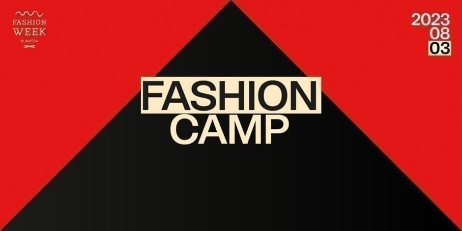 Fashion Camp / Mados stovykla