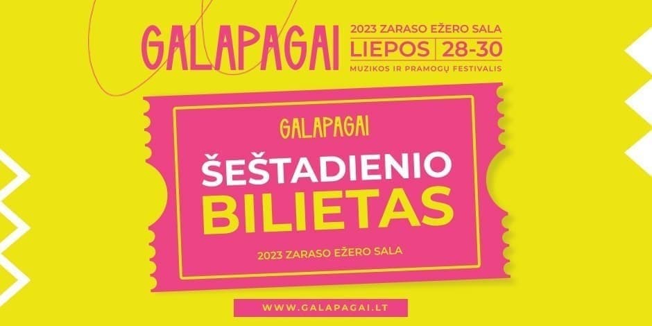 GALAPAGAI 2023 ŠEŠTADIENIO BILIETAS