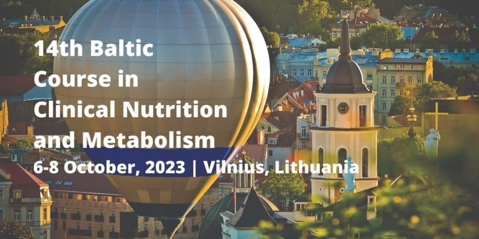 14th Baltic Course in Clinical Nutrition and Metabolism