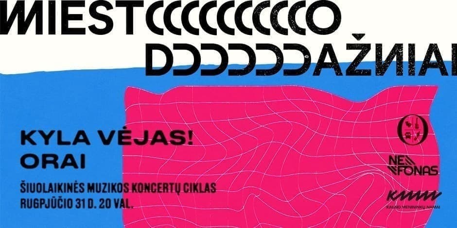 MIESTO DAŽNIAI // Kyla Vėjas! x ORAI | Koncertas