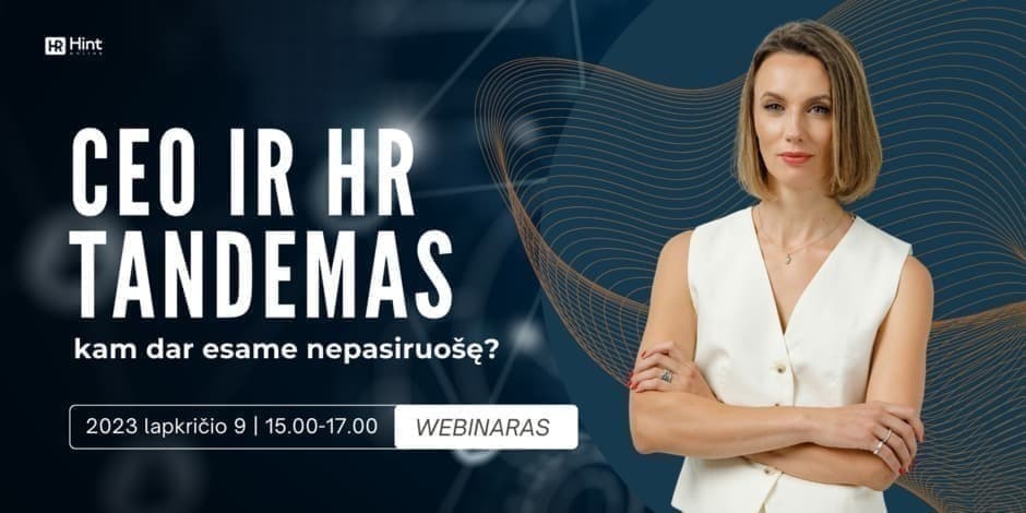 CEO ir HR tandemas. Kam dar nesame pasiruošę?